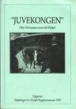 “Juvekongen” : Olav Halvorsson Juve frå Øyfjell